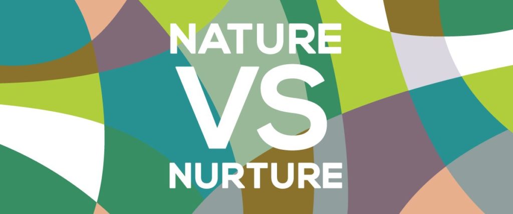 Nature vs Nurture
