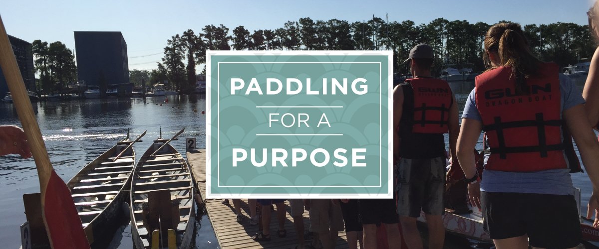 Paddling for a purpose- Dragon Boat