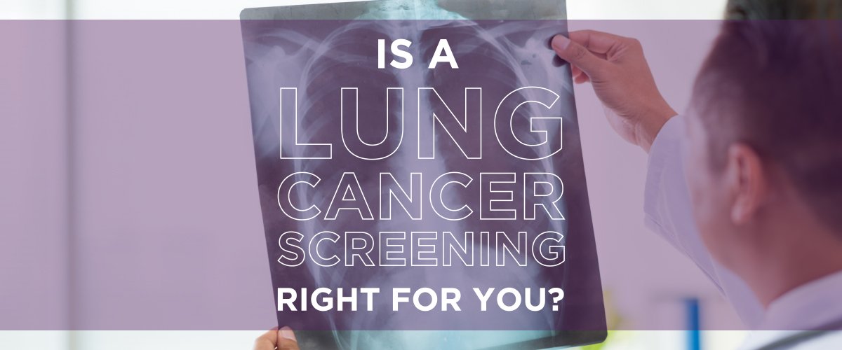 Is a lug cancer screening right for you?