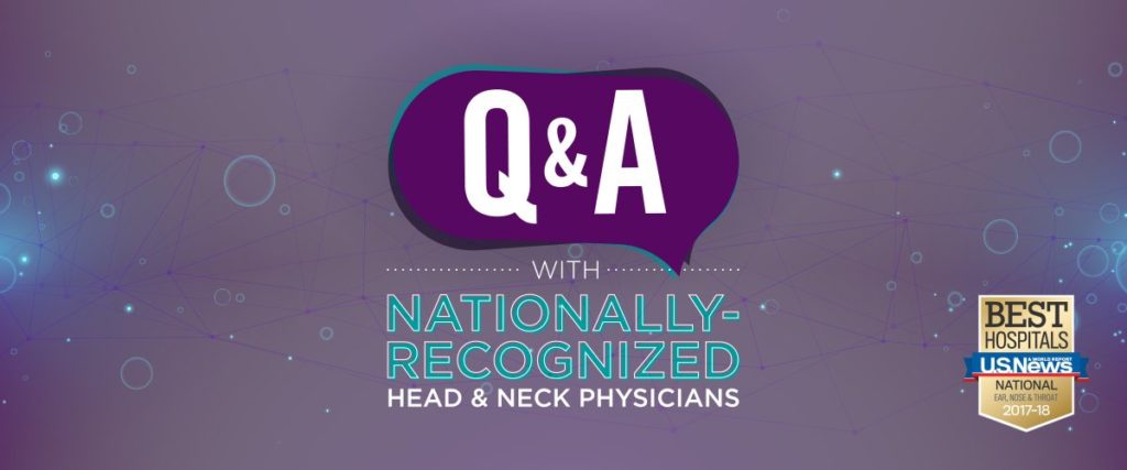 Q&A with nationally recognized head & neck physicians in Baton Rouge, LA
