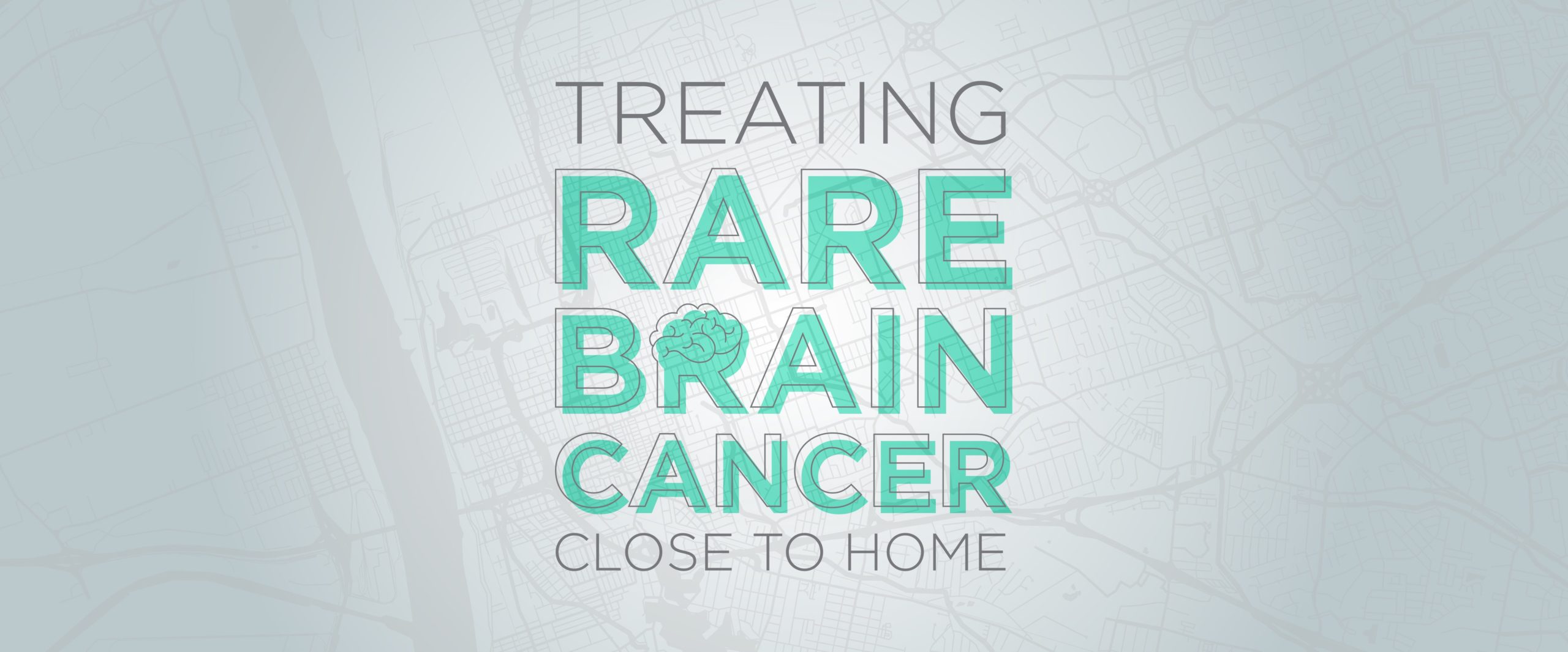 Treating rare brain cancer close to home