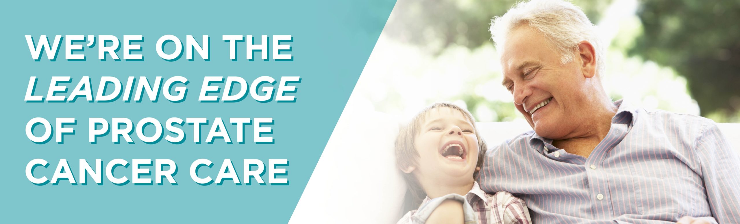 We're on the Leading Edge of Prostate Cancer Care