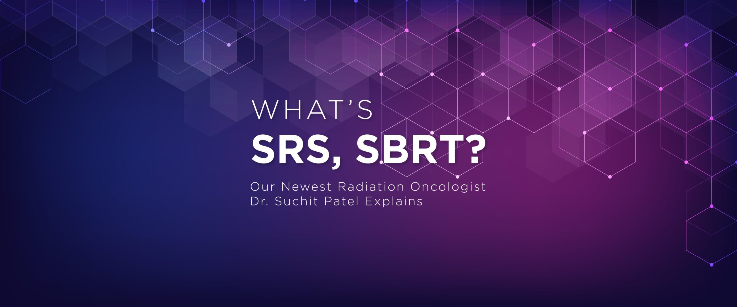 What's SRS, SBRT? Blog
