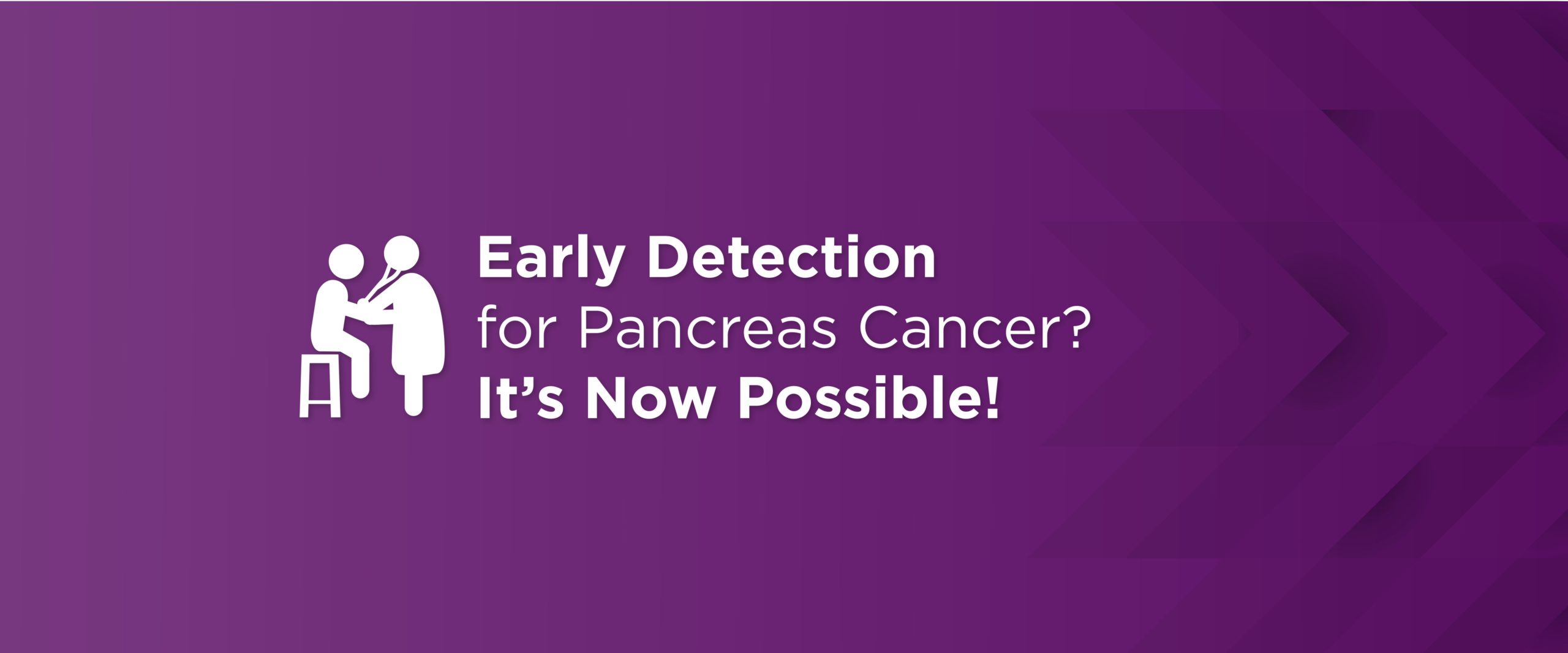 Early Detection for Pancreas Cancer? It's Now Possible! Blog