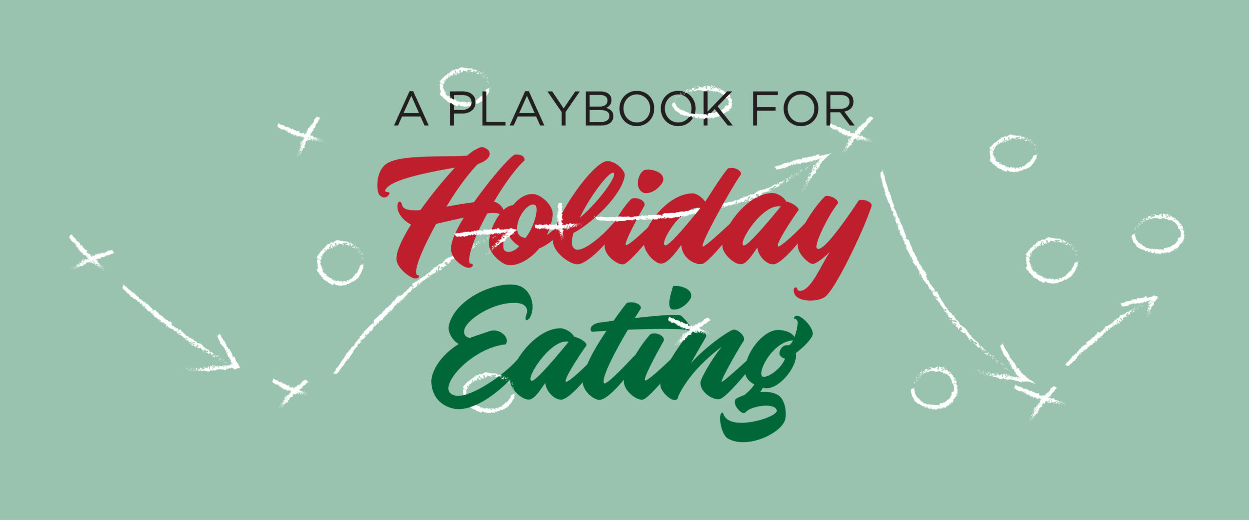 Holiday Eating Playbook blog